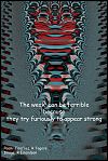 'the weak can be terrible / because / they try furiously to appear strong' by Robert Erlandson, Poem Fireflies by R Tagore