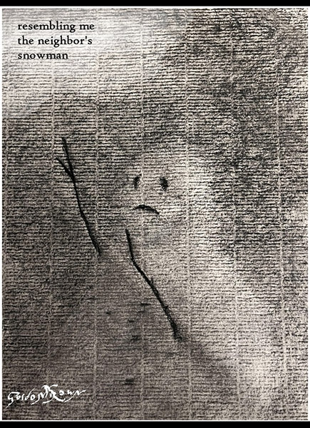 'resembling me / the neighbour's / snowman' by Gordon Brown