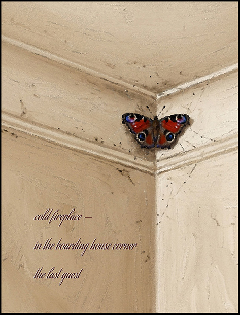 'cold fireplace— / in the boarding house corner / the last guest' by Artur Lewandowski 'cold fireplace— / in the boarding house corner / the last guest' by Artur Lewandowski