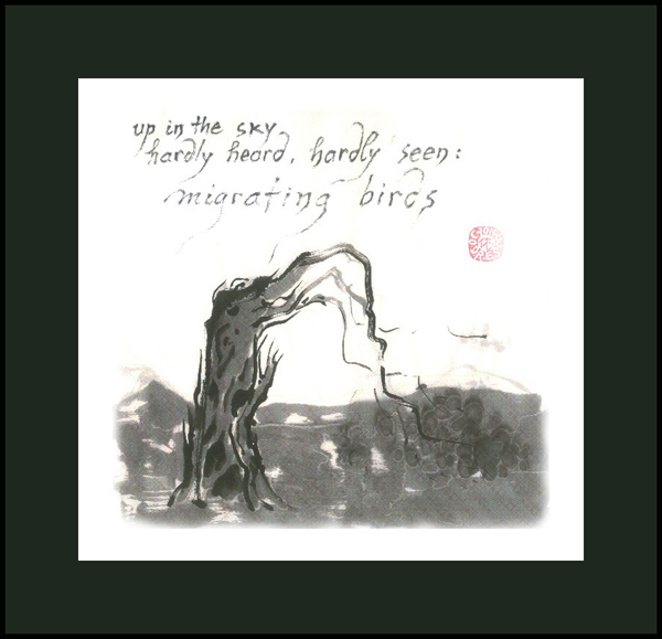 'up in the sky / hardly heard, hardly seen: / migrating birds' by Ion Codrescu