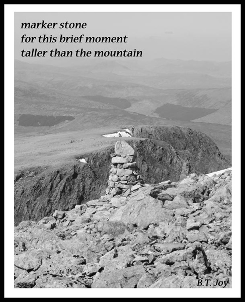 'marker stone / for this brief moment / taller than the mountain' by BT Joy