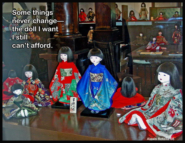 'some things / never change / the doll I want / I still / can't afford.' by Alexis Rotella.