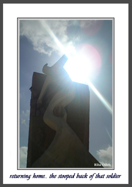 'returning home..  the stooped back of that soldier' by Rita Odeh