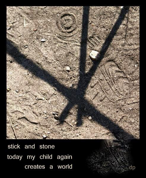 'stick and stone / today my child again / creates a world' by Dorota Pyra.