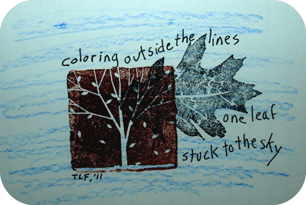 'coloring outside the lines / one leaf / stuck to the sky' by Terri French